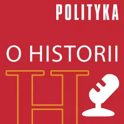 Polityka o historii Podcast artwork