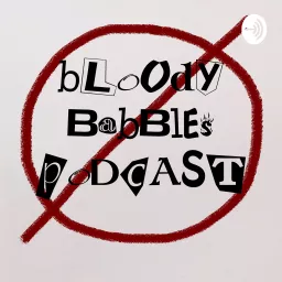 Bloody Babbles Podcast artwork