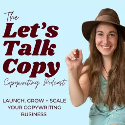 Let's Talk Copy | Copywriting Podcast