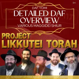 Detailed Daf Overview - Project Likkutei Torah Podcast artwork