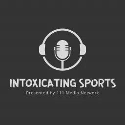 Intoxicating Sports Podcast artwork