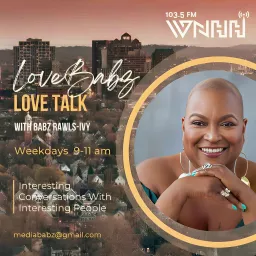 LoveBabz LoveTalk with Babz Rawls-Ivy Podcast artwork