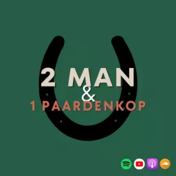 2 man & 1 paardenkop Podcast artwork