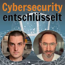 Cybersecurity entschlüsselt Podcast artwork