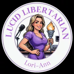 Lucid Libertarian Podcast artwork