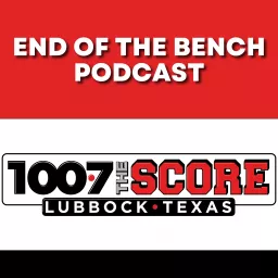 The End of the Bench Podcast by 100.7 The Score artwork