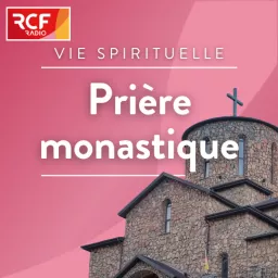 Prière monastique Podcast artwork
