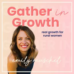 Gather in Growth Podcast artwork