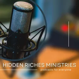 Hidden Riches Ministries, Inc Podcast artwork