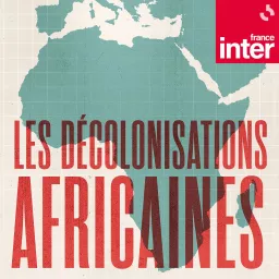 Les décolonisations africaines Podcast artwork
