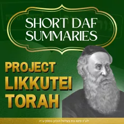 Short Daf Summaries - Project Likkutei Torah Podcast artwork