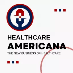 Healthcare Americana Podcast artwork