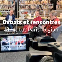 Débats et rencontres de L'Institut Paris Region Podcast artwork