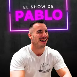El Show de PABLO PÉREZ Podcast artwork
