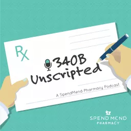 340B Unscripted Podcast artwork