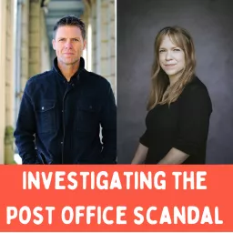 Investigating the Post Office Scandal Podcast artwork