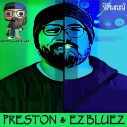 Preston & EZ BlueZ Podcast artwork