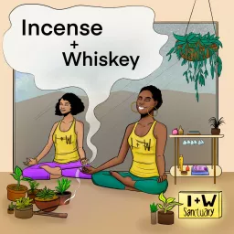 Incense and Whiskey Podcast artwork