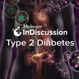 Medscape InDiscussion: Type 2 Diabetes