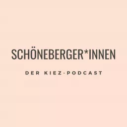 Schöneberger*innen - der Kiez-Podcast artwork