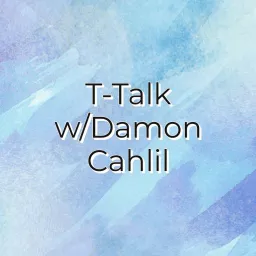 T-Talk w/Damon Cahlil