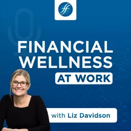 Financial Wellness at Work Podcast artwork