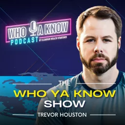 Who Ya Know Show Podcast artwork