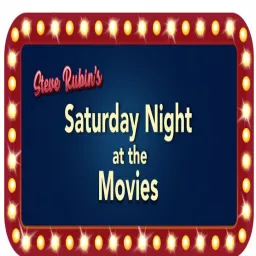 Steven Jay Rubin’s Saturday Night At The Movies Podcast artwork