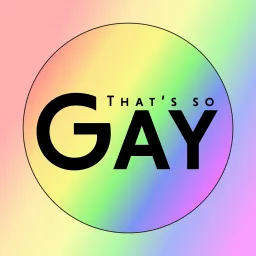 That's So Gay Podcast