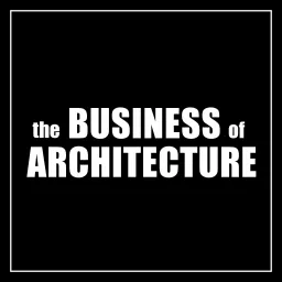 Business of Architecture Podcast artwork