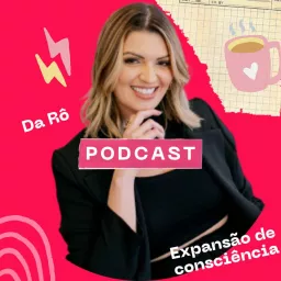 Podcast da Rô (Expansão de Consciência) artwork