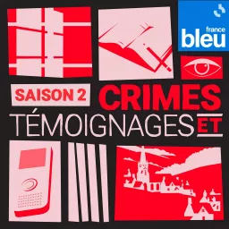 Crimes et témoignages Podcast artwork