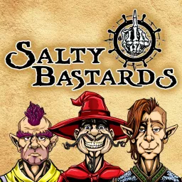 Salty Bastards Comedy DnD Podcast artwork