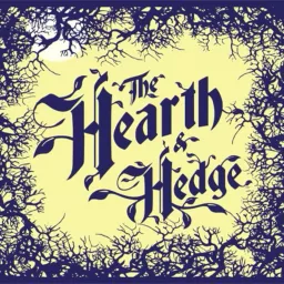 The Hearth and Hedge: A Podcast About Life, Books and Witchcraft