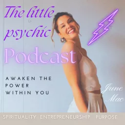 The Little Psychic Podcast with June Mac