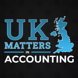 UK Matters in Accounting Podcast artwork