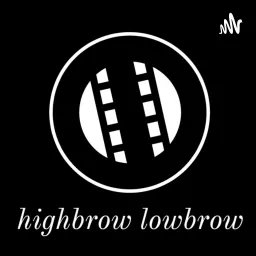 Highbrow Lowbrow Podcast artwork
