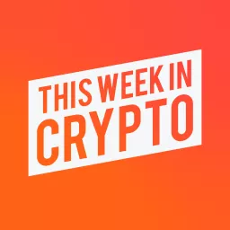 This Week in Crypto Podcast artwork
