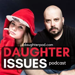 Daughter Issues Podcast artwork