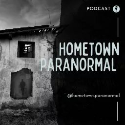 Hometown Paranormal Podcast artwork