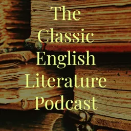 The Classic English Literature Podcast artwork
