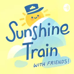 Sunshine Train with Friends Podcast artwork