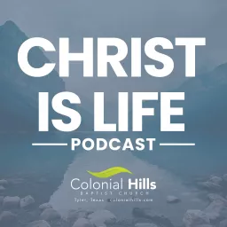 Christ is Life Podcast artwork