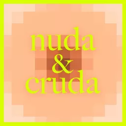 nuda e cruda Podcast artwork