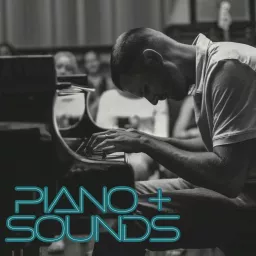 Piano + Sounds Podcast artwork