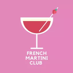 The French Martini Club Podcast artwork