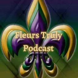 Fleurs Truly Podcast artwork