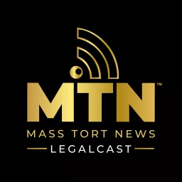 Mass Tort News LegalCast