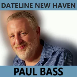 Dateline New Haven with Paul Bass Podcast artwork