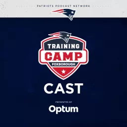 Patriots Training Camp Cast Podcast artwork